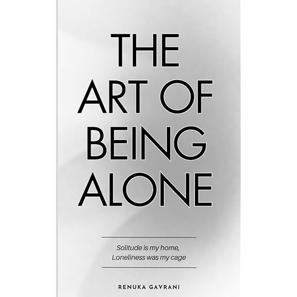 The Art of Being Alone